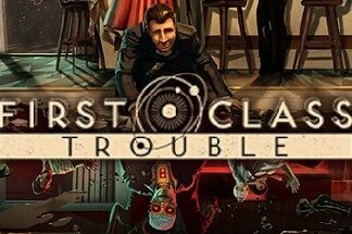 First Class Trouble — Steam Key